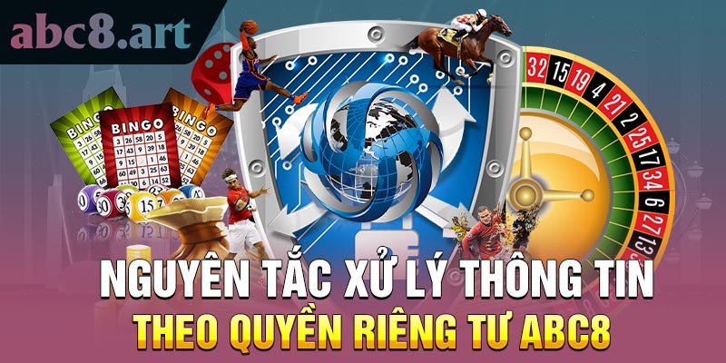 Nguyên tắc xử lý thông tin theo quyền riêng tư ABC8